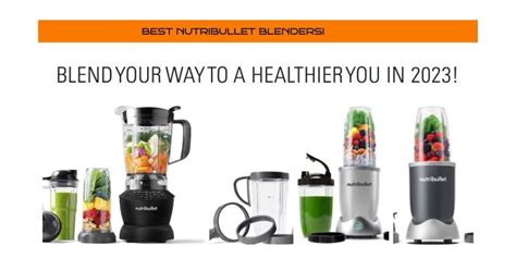 Best Nutribullet Blenders Buying Guide Definitive List Of Best