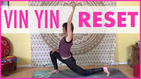 Minute Vinyasa To Yin Yoga Flow Reset Your Mind And Body With Jen