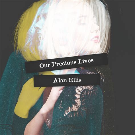 Our Precious Lives Ep By Alan Ellis Spotify