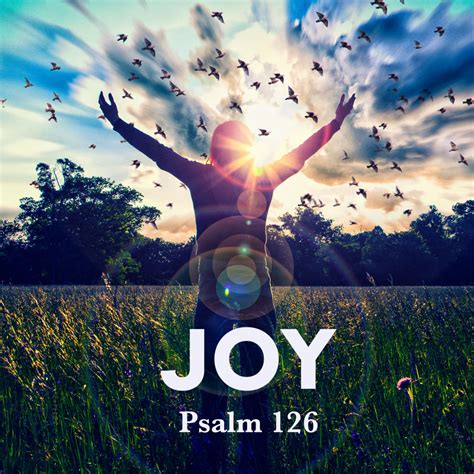 Psalm 126: Joy – God Centered Life