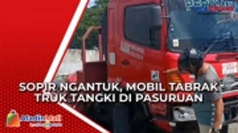 Sopir Ngantuk Mobil Hilang Kendali Dan Tabrak Truk Tangki BBM Di