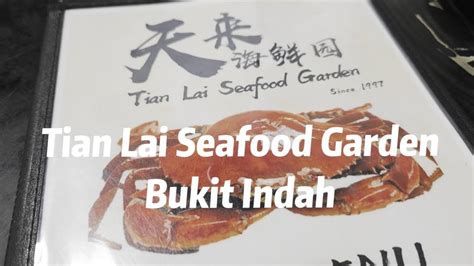 202305 Tian Lai Seafood Garden Bukit Indah Johor Bahru YouTube