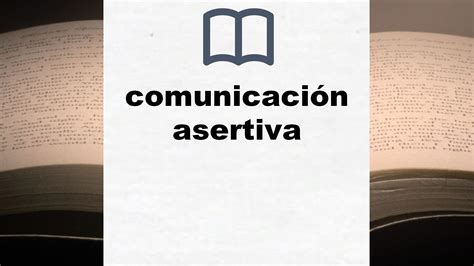 Mejores Libros Sobre Comunicaci N Asertiva Clasificaci N De Libros