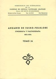 Anuario De Eusko Folklore Etnografia Y Paletnografia Tomo