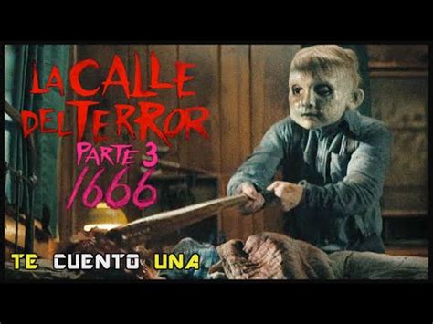 La Calle Del Terror Parte Icl Informaci N