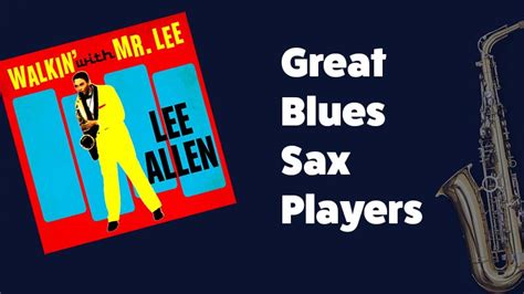 Great Blues Sax Players Lee Allen Sax School Online