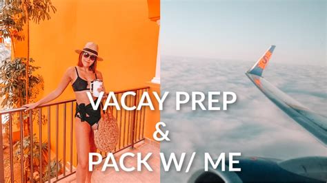 How I Prep For Vacation Pack With Me Haircut Skin Prep Travel