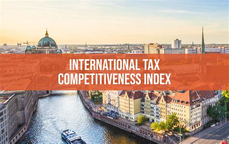 2021 International Tax Competitiveness Index Tax Foundation