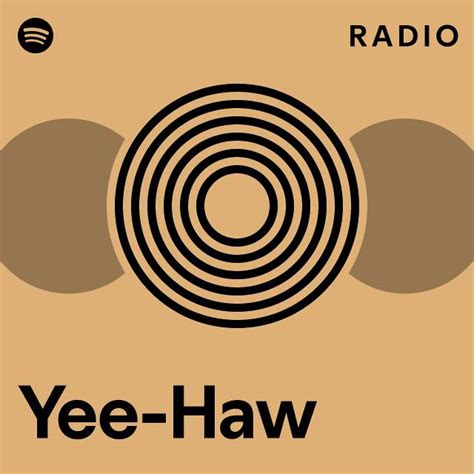 Yee-Haw Radio - playlist by Spotify | Spotify