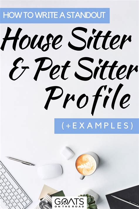 How To Write A Standout House Sitter And Pet Sitter Profile Examples