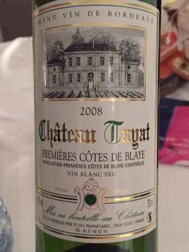 Ch Teau Tayat Premi Res C Tes De Blaye Blanc Sec Vivino Us