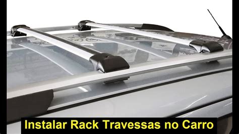 Como Instalar Rack De Teto Travessas De Carro Bagageiro Suporte De