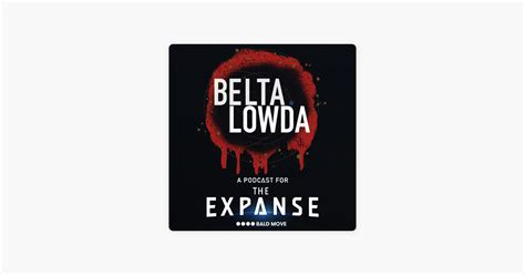 ‎beltalowda A Podcast For The Expanse On Apple Podcasts