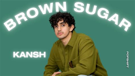 "Brown Sugar" KANSH Interview | SUBTXT | Popshift - YouTube