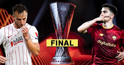 Europa League 2022 23 Final When And Where To Watch Sevilla Vs Roma In