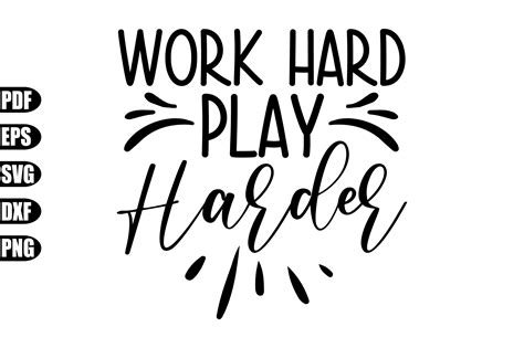 Work Hard Play Harder Svg Graphic By Creativekhadiza124 Creative Fabrica