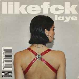 Laye – Likefck (2018, File) - Discogs