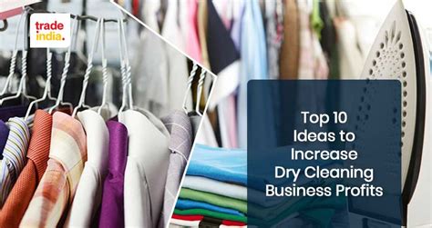 Top Ideas To Increase Dry Cleaning Business Profits