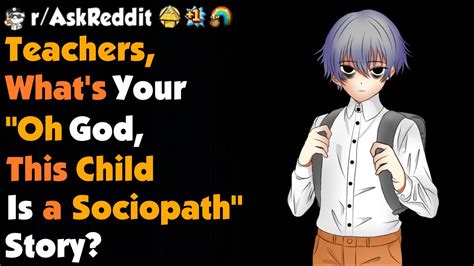 Teachers, How Do You Know A Child Is A Sociopath ? - YouTube