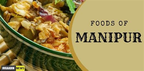 FOOD OF MANIPUR—8 FAMOUS FOOD OF MANIPUR - Preeti - Medium