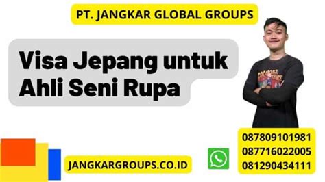 Visa Jepang Untuk Ahli Seni Rupa Jangkar Global Groups