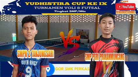 LIVE YUDISTIRA CUP 9 SMP 2 TANJUNG SARI VS SMP PGRI PARAKAN MUNCANG