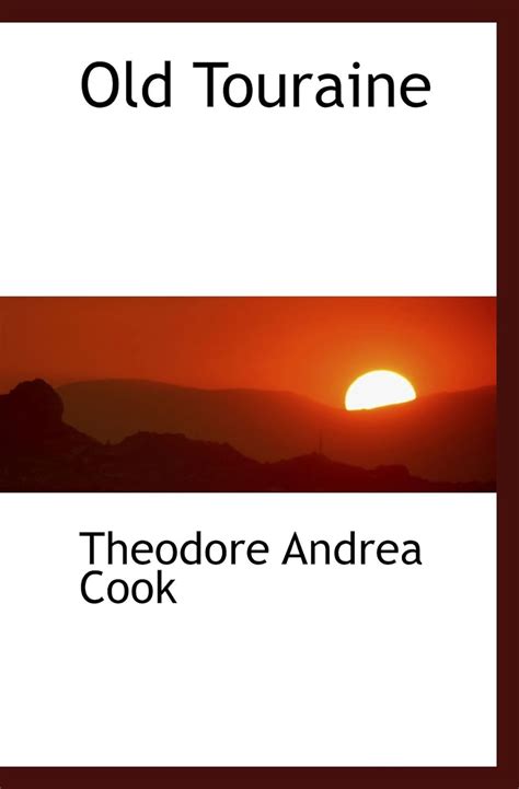 Amazon Old Touraine Cook Theodore Andrea Books