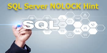 Understanding The Sql Server Nolock Hint Mssqltips