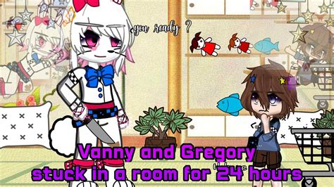 Vanny And Gregory Stuck In A Room For Hours Fnaf Gacha Club