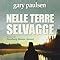 Amazon It Nelle Terre Selvagge Paulsen Gary Livorati P A Libri