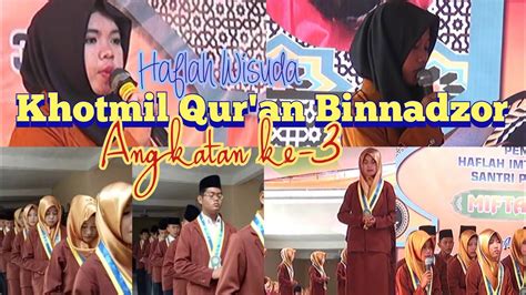 Wisuda Khotmil Qur An Binnadhor Angkatan Ke 3 PP Miftakhul Huda YouTube