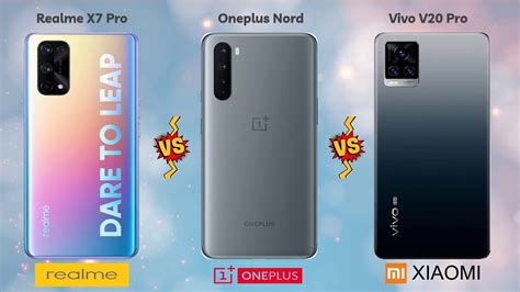 Realme X7 Pro Vs Oneplus Nord Vs Vivo V20 Pro Specification S