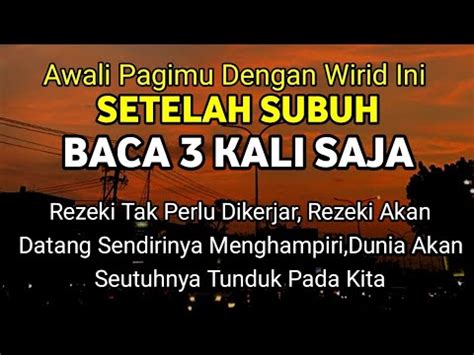 Rahasia Doa Kaya Raya Lakukan X Setelah Subuh Apapun Hajatmu Akan