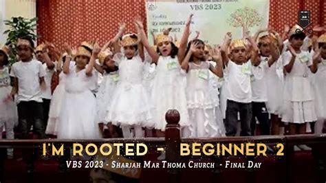 I M Rooted Action Song Beginner Vbs Sharjah Mar Thoma