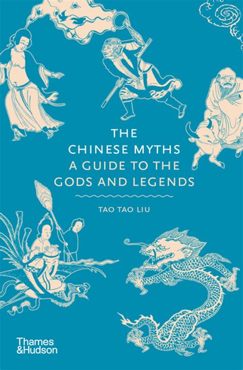 The Chinese Myths eBook by Tao Tao Liu - EPUB | Rakuten Kobo 9780500777671