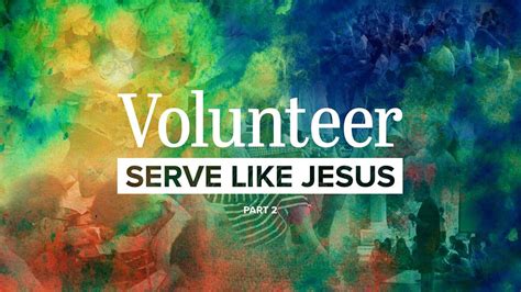 Grow In Love Volunteer Serve Like Jesus Part 2 Ricky Sarthou Youtube