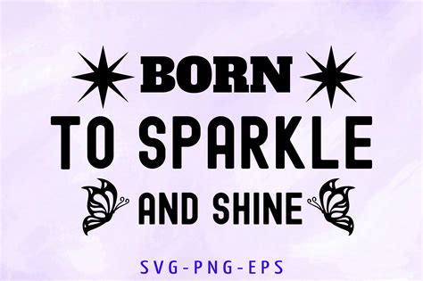 Born To Sparkle And Shine Svg Graphic By Sapphire Art Mart · Creative