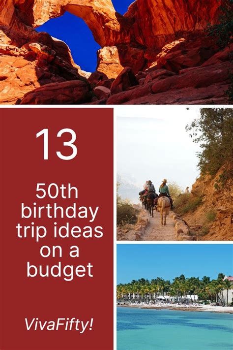 13 50th Birthday Trip Ideas On A Budget Trip 50th Birthday Best