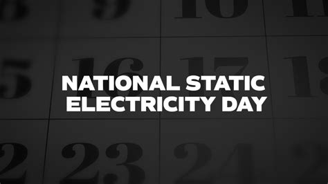 National Static Electricity Day List Of National Days