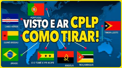 COMO SOLICITAR O VISTO CPLP E A AUTORIZAÇÃO DE RESIDÊNCIA CPLP YouTube