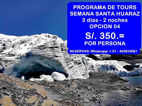 Programa Tour Semana Santa 3 días 2 noches Huaraz Honcopampa