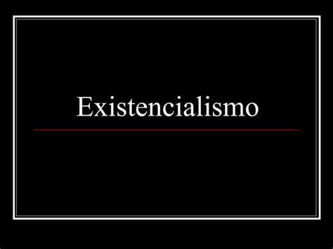 Existencialismo Ppt Descarga Gratuita