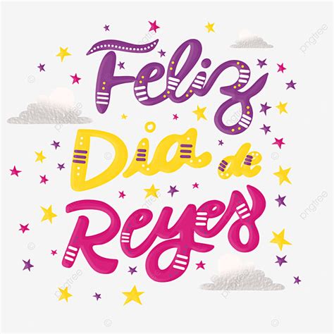 Feliz Dia PNG Image Colorful Feliz Dia De Reyes Feliz Dia De Reyes