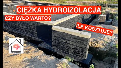 Czy Warto Robi Ci K Hydroizolacj Fundament W Hydroizolacja