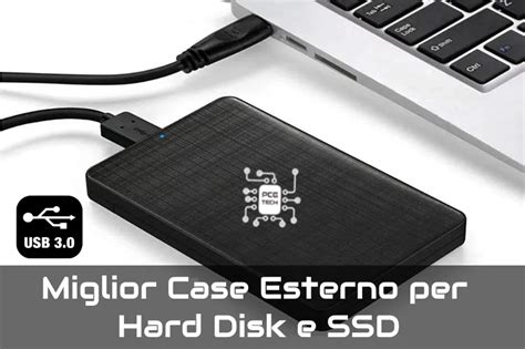 Miglior Case Esterno Per Hard Disk E SSD PcGaming Tech