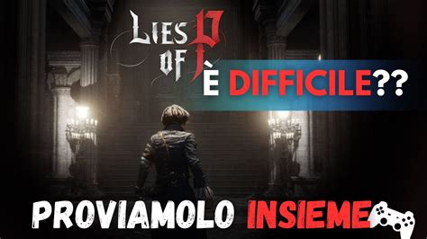 BENVENUTI BURATTINI Lies Of P Gameplay ITA Proviamoloinsieme YouTube