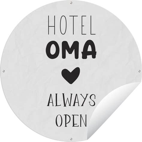 Tuincirkel Hotel Oma Always Open Quotes Oma Spreuken X Cm