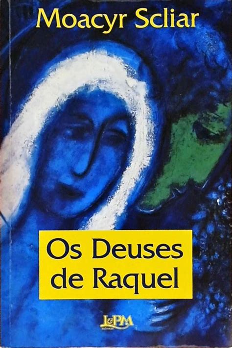 Os Deuses De Raquel Moacyr Scliar Traça Livraria e Sebo