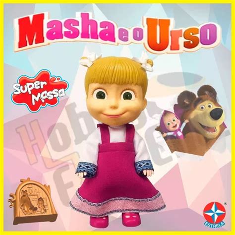 Boneca Masha E O Urso Conjunto Super Massa Estrela