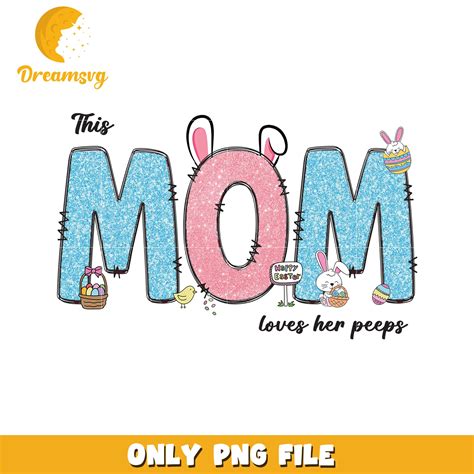 Easter Mom PNG Glitter Mom Loves Peeps Design – DreamSVG Store